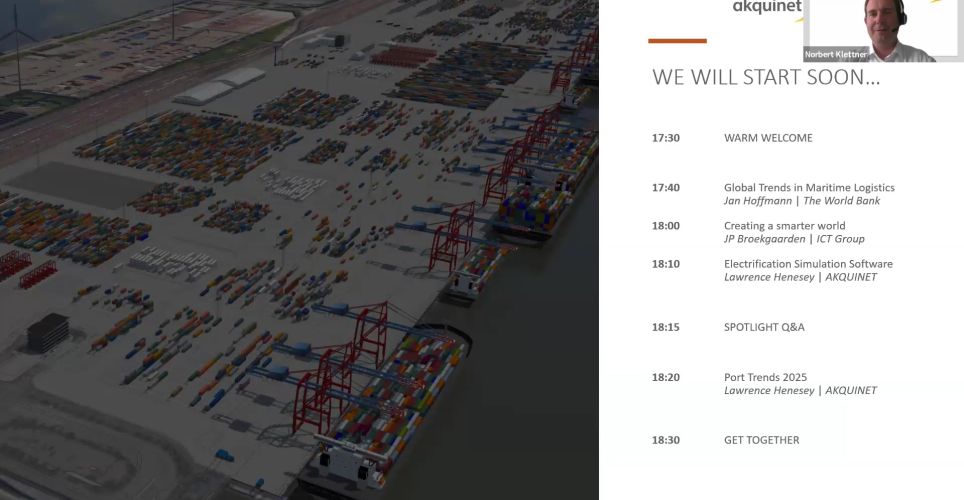 We will start soon. 17:30 Warm Welcome. 17:40 Global Trends in Maritime Logistics. 18:00 Creating a smarter world. 18:10 Electrification Simulation Software. 18:15 Spotlight Q&A. 18:20 Port Trends 2025. 18:30 Get Together.
